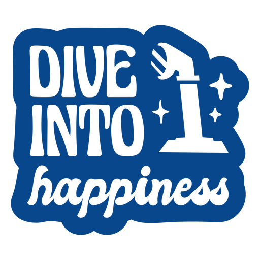 Dive into happiness water quote badge