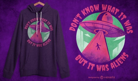 Alien abduction quote t-shirt design