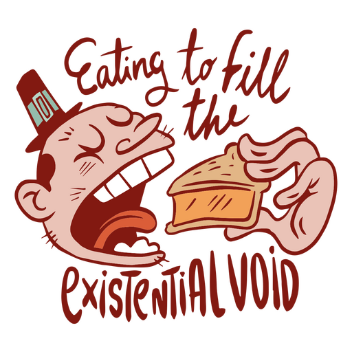 Existential void Thanksgiving quote badge PNG Design