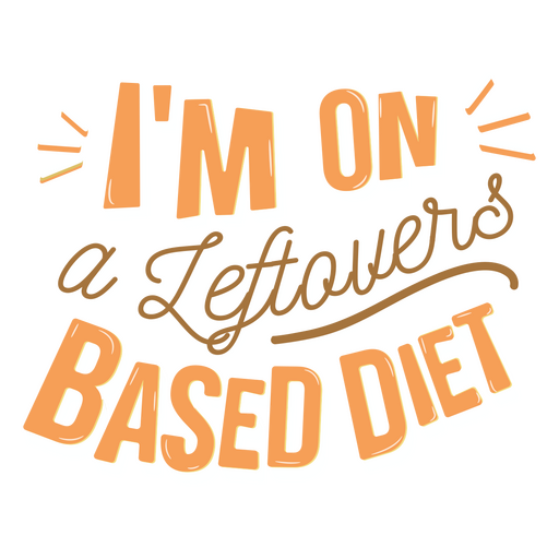 Leftovers Thanksgiving quote lettering PNG Design