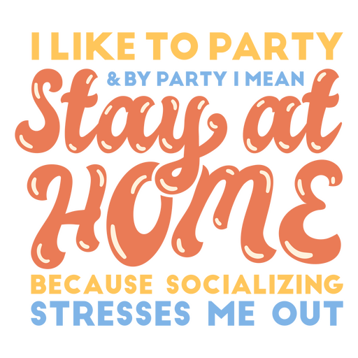 Stay at home antisocial quote lettering