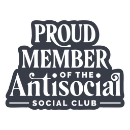 Cita de miembro orgulloso divertido antisocial Diseño PNG