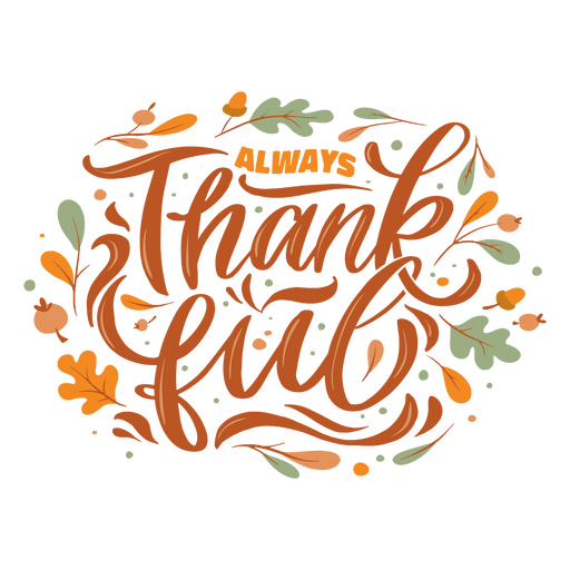 Always thankful quote lettering PNG Design