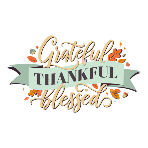 Grateful thankful blessed quote lettering PNG Design