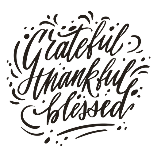 Grateful thankful blessed holiday quote lettering