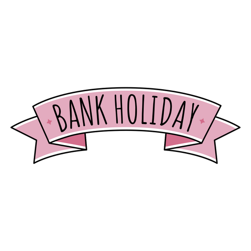 Bank holiday ribbon sign PNG Design
