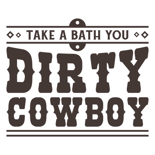 Schmutziges Cowboy-Ranch-Zitat PNG-Design