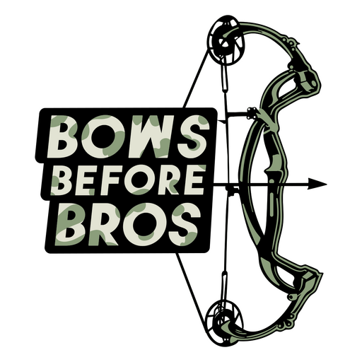Bows before bros arrow archery quote badge