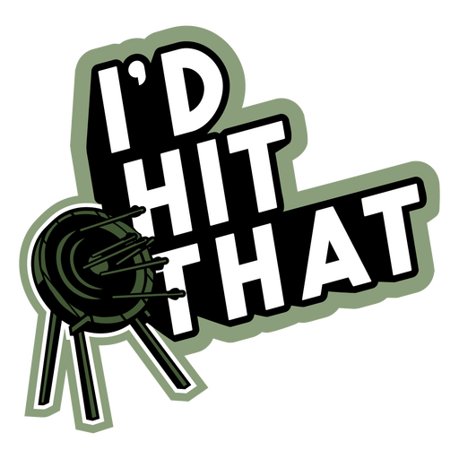 I'd hit that archery quote badge PNG Design