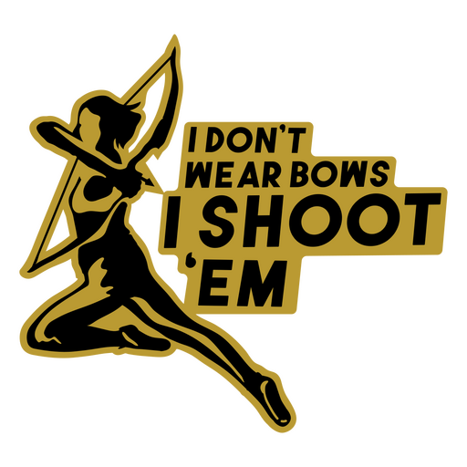 I shoot bows archery quote badge PNG Design