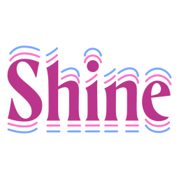Shine Flat Quote PNG & SVG Design For T-Shirts