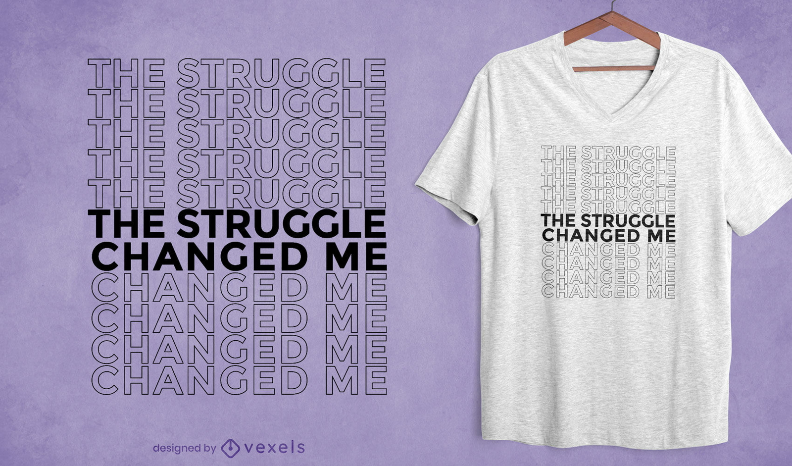 Struggle me mudou, citação, design de camiseta