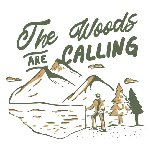 The woods are calling outdoors quote badge