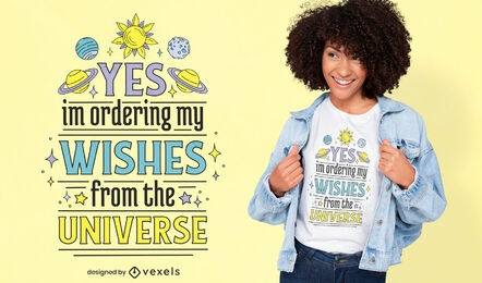 Universe wishes quote t-shirt design