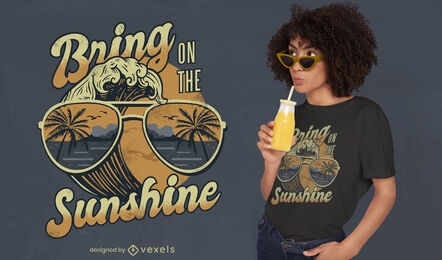 Bring on the sunshine t-shirt design