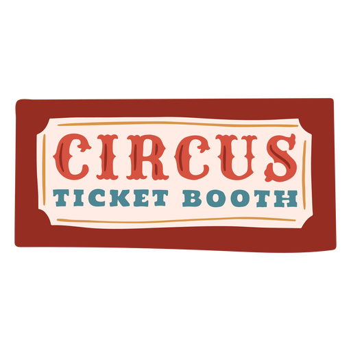 Ticket booth circus quote badge PNG Design
