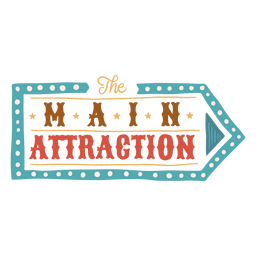 Zirkus-Zitat-Abzeichen der Hauptattraktion PNG-Design