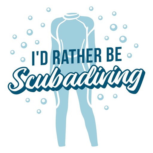 I'd rather be scuba diving quote badge PNG Design