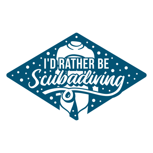 I'd rather be scuba diving simple quote badge PNG Design