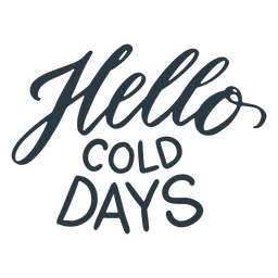 Hola letras de cita de invierno de días fríos Diseño PNG