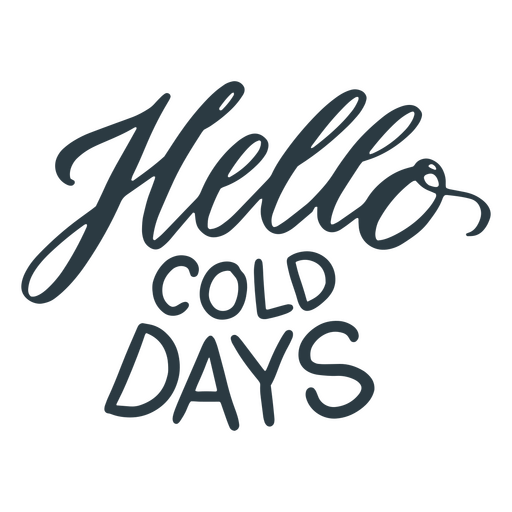 Hello cold days winter quote lettering