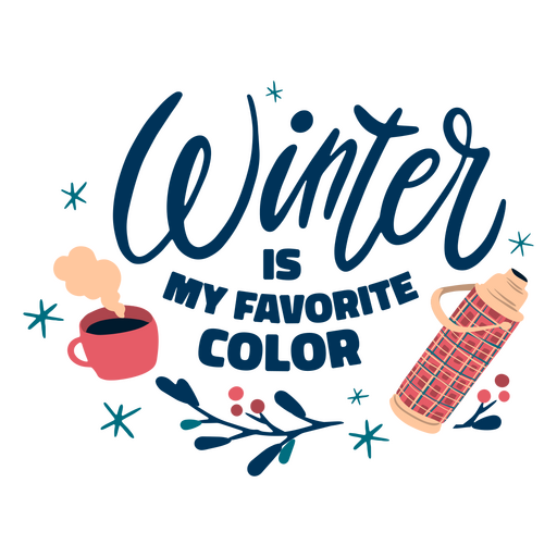 Winter is my favorite color quote lettering PNG Design