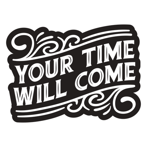 Your time will come simple Halloween quote badge PNG Design