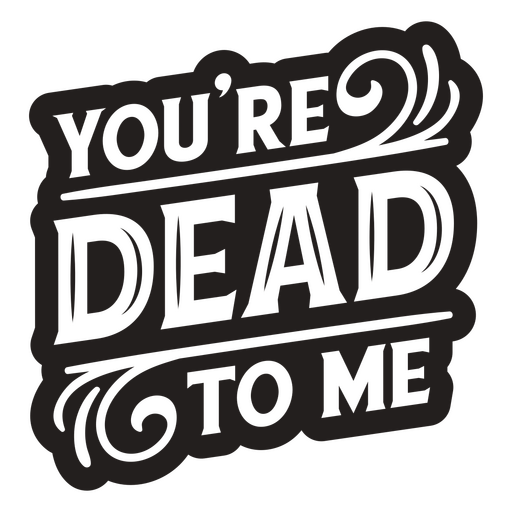 You're dead to me simple Halloween quote badge PNG Design