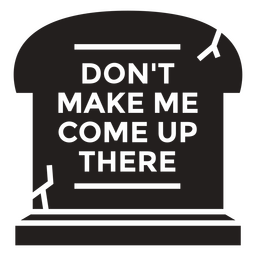 Lassen Sie mich nicht hierher kommen, einfaches Halloween-Zitat-Abzeichen PNG-Design