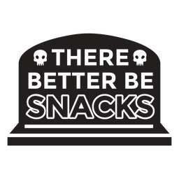 É melhor haver lanches simples distintivo de citação de Halloween Desenho PNG