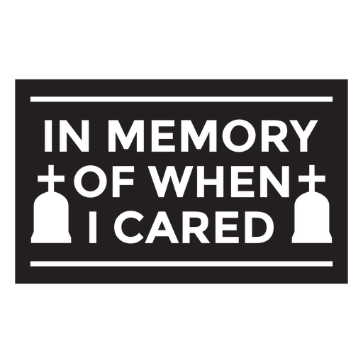 In memory of when i cared simple Halloween quote badge PNG Design