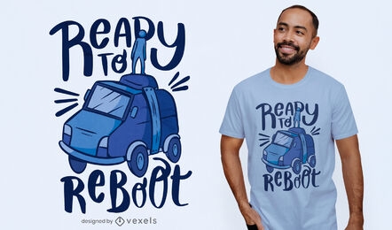 Ready to reboot car t-shirt design