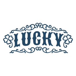 Lucky quote ornamental sign PNG Design Transparent PNG