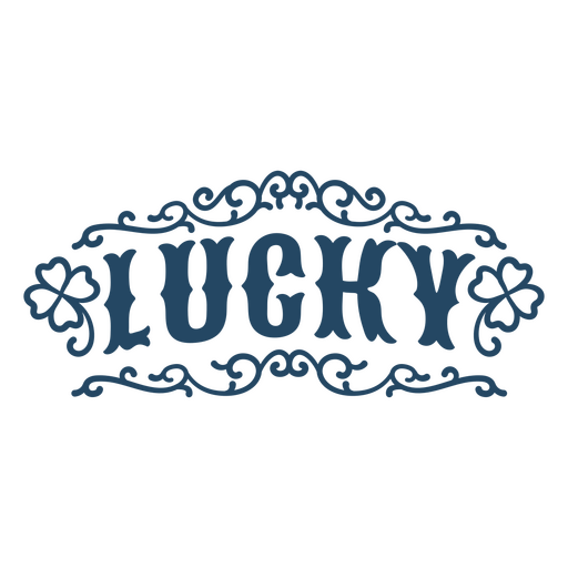 Lucky quote ornamental sign PNG Design