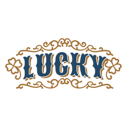 Lucky quote vintage sign PNG Design