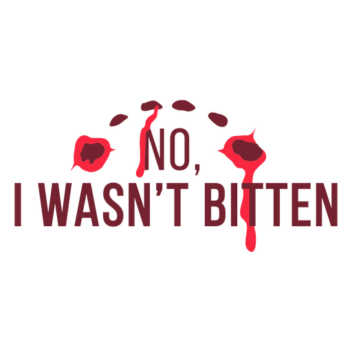 I wasn't bitten Halloween quote badge PNG Design
