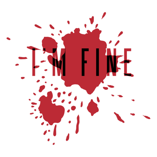 I'm fine Halloween quote badge PNG Design