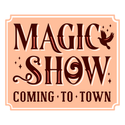 Magic show carnival quote badge PNG Design Transparent PNG