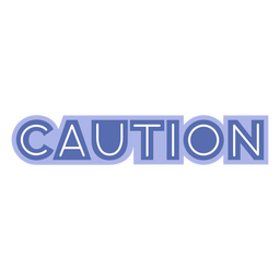 Caution quote modern sign PNG Design