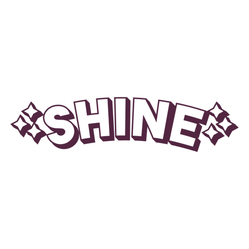 Shine sparkly sentiment sign PNG Design