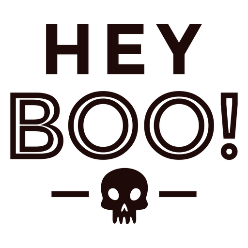 Hey boo einfaches Skelett-Zitat-Abzeichen PNG-Design