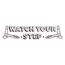 Watch your step simple skeleton quote badge Transparent PNG