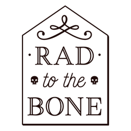 Rad to the bone simple skeleton quote badge PNG Design