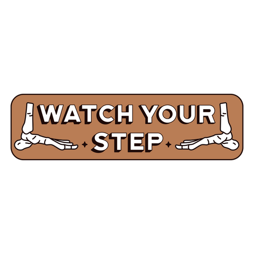 Watch your step skeleton quote badge