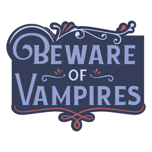Beware of vampire quote badge PNG Design