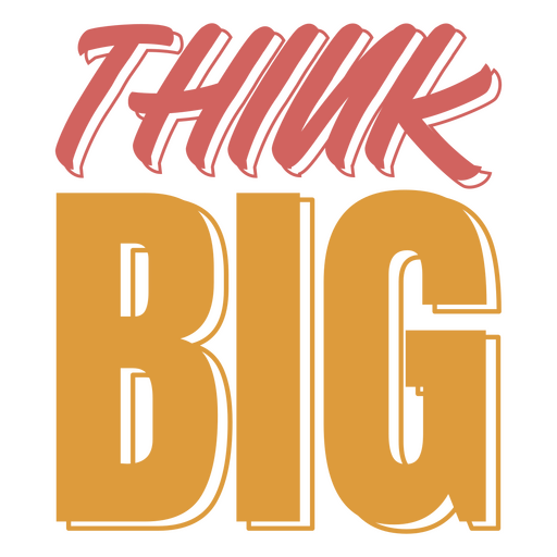 Think big inspirational quote  PNG Design