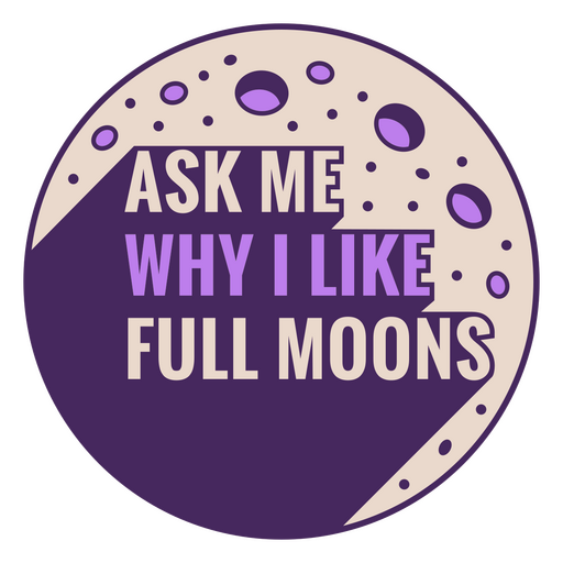Full moons werewolf quote badge PNG Design