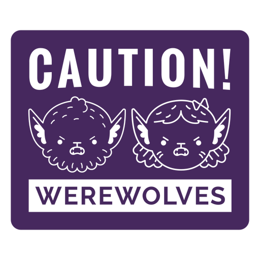 Caution werewolves simple quote badge PNG Design