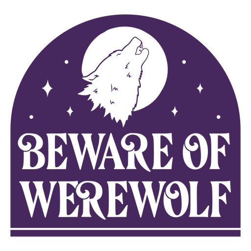 Beware werewolf simple quote badge