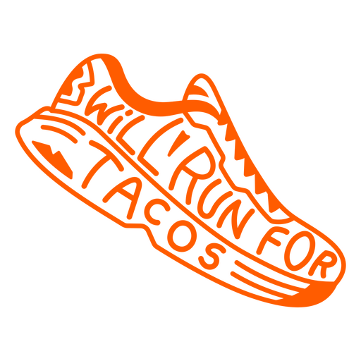 Run for tacos shoe quote PNG Design